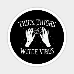 Thick Thighs Witch Vibes Halloween Occult Magnet